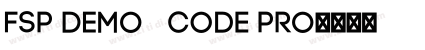 FSP DEMO   Code Pro字体转换